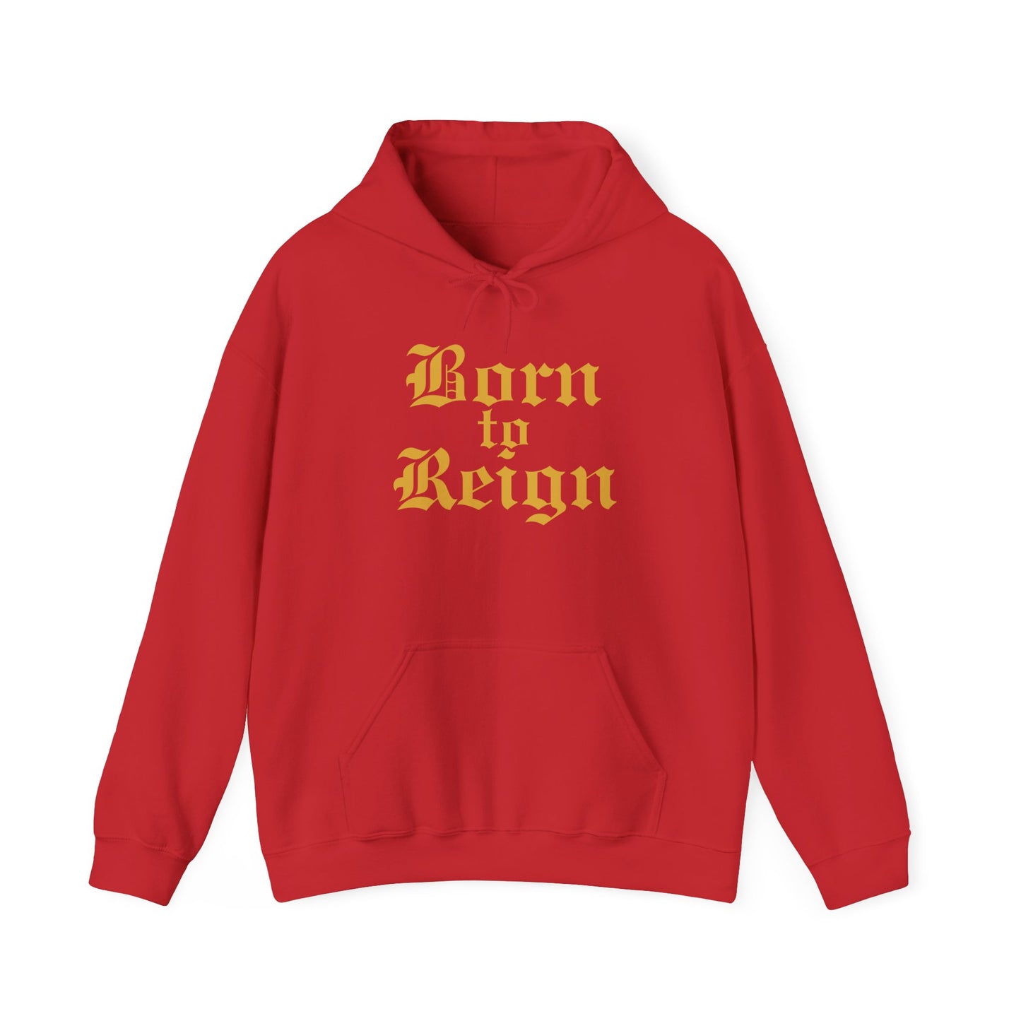 Born To Reign Hoodie