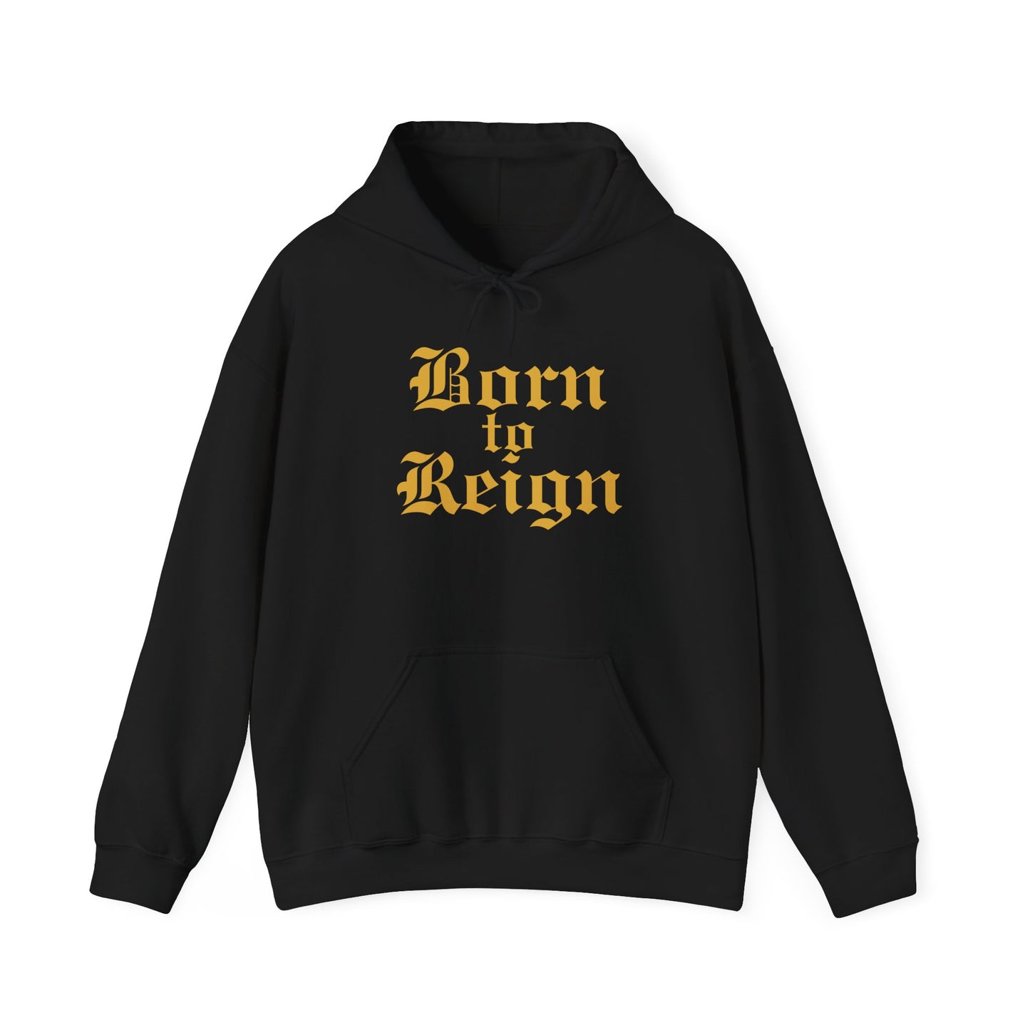 Born To Reign Hoodie